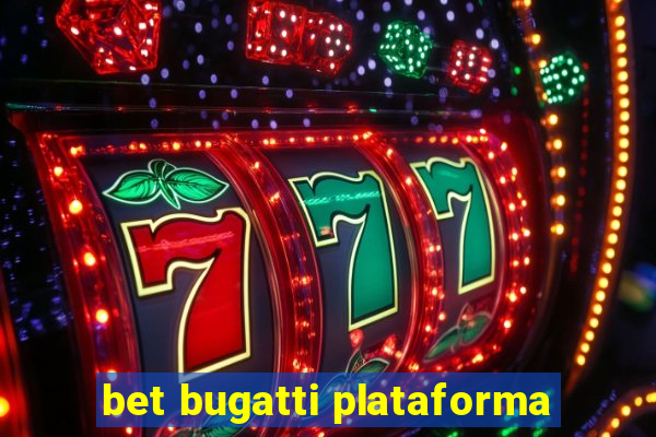 bet bugatti plataforma